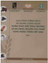 Lựa chọn chính sách sử dụng chăn nuôi nhằm thúc đẩy tăng trưởng và đa dạng nguồn thu nhập vùng nông thôn Việt Nam. T. 1, Phần văn bản