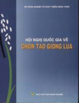 Hội nghị quốc gia về chọn tạo giống lúa : Tổ chức tại Viện lúa Đồng bằng sông Cửu Long ngày 15/7/2004