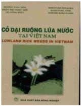Cỏ dại ruộng lúa nước tại Việt Nam = Lowland rice weeds in Vietnam
