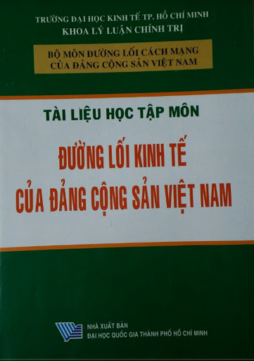 Tài liệu học tập môn Đường lối kinh tế của Đảng Cộng sản Việt Nam : lưu hành nội bộ