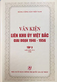 Văn kiện Liên khu ủy Việt Bắc giai đoạn 1946-1956. T.3, Liên khu ủy I (1948) / Đinh Hữu Long chủ biên