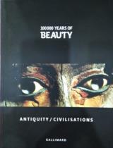 100000 years of beauty : antiquity/civilisations / gen. scientific ed. by Georges Vigarello ; gen. ed. by Elisabeth Azoulay ; transl. by Deke Dusinberre ... [et al.]