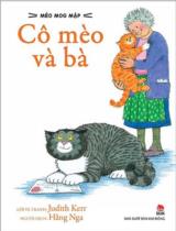 Cô mèo và bà / Lời và tranh : Judith Kerr ; Hằng Nga dịch
