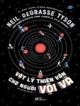 Vật lý thiên văn cho người vội vã / Neil deGrasse Tyson ; Hồ Hồng Đăng dịch